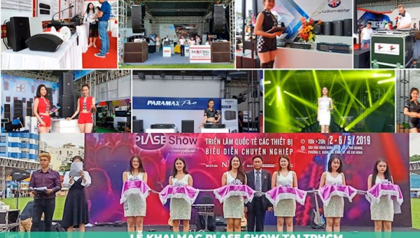 Triển lãm Quốc tế các thiết bị biểu diễn chuyên nghiệp - Plase Show Hà Nội 2019